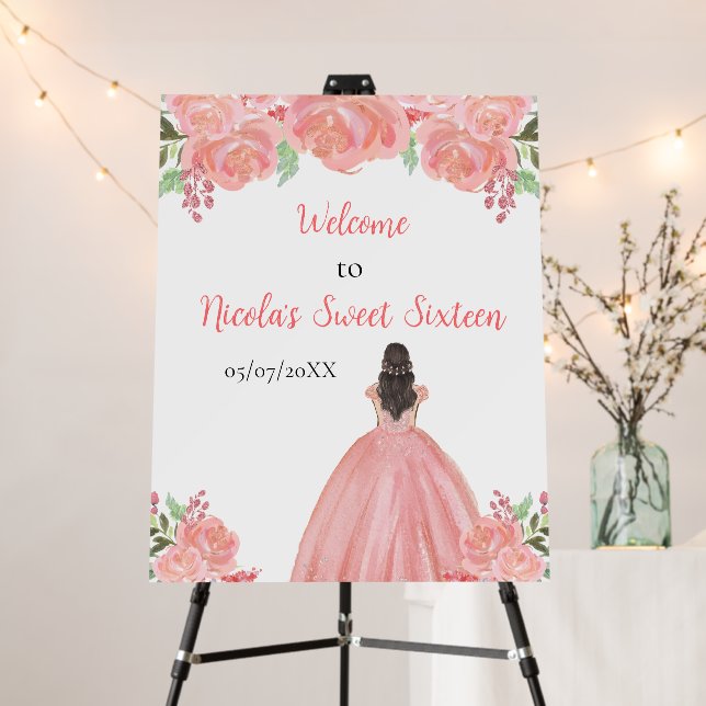 Brown Hair Princess Pink Sweet Sixteen Welcome Foam Board (In Situ (Stand))