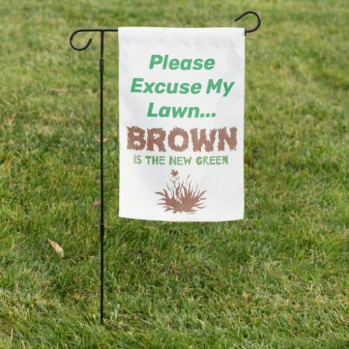 Brown Is The New Green Garden Flag