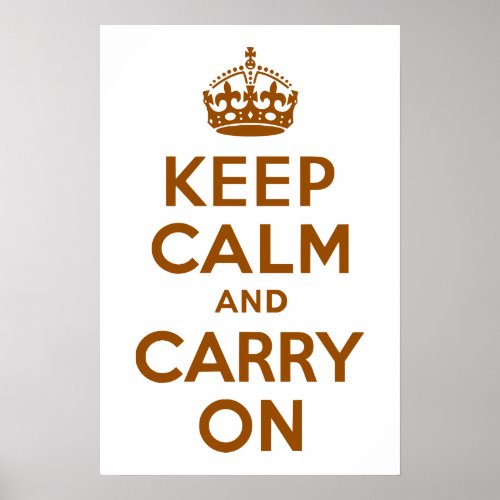 Brown Keep Calm and Carry On Poster