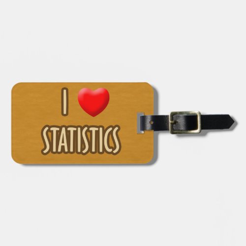 BROWN MODEL _ I LOVE STATISTICS LUGGAGE TAG