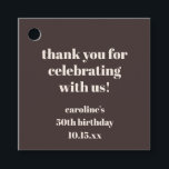 Brown Modern Custom 50th Birthday Party Thank You Favor Tags<br><div class="desc">This birthday favor tag in brown features bold, modern typography on a deep neutral background with a simple thank-you message. A great finishing touch for 50th (or any age) birthday celebrations, party favors, or table details. Personalize the name and date to match your event and coordinate easily with modern party...</div>