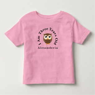 Brown Owl Birthday add name, I am 3 years old Toddler T-shirt