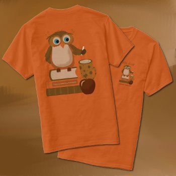 Brown Owl School Teacher T-shirt by ArianeC at Zazzle