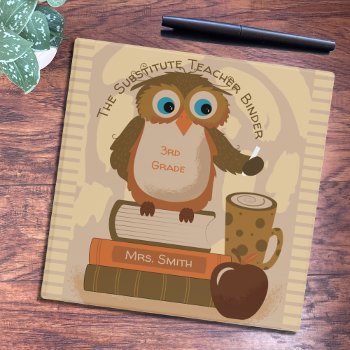 Brown Owl Substitute Teacher Binder by ArianeC at Zazzle