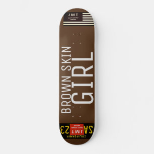 BROWN SKIN GIRL Skateboard