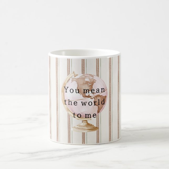 Brown Stripes Globe You Mean the World To Me Coffee Mug (Center)