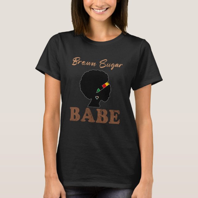 Brown Sugar Babe  5 T-Shirt (Front)