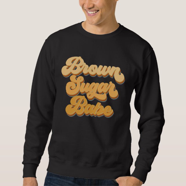 Brown Sugar Babe African American Melanin Black Wo Sweatshirt (Front)