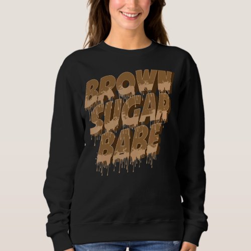 Brown Sugar Babe Proud Black Women Essential Sweatshirt