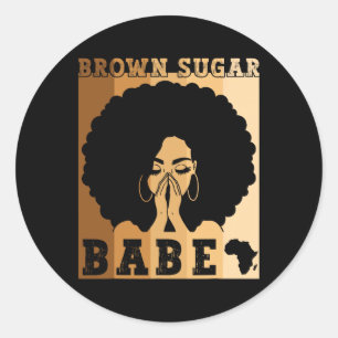 Brown Sugar Be Afro Queen Black Women Black Histor Classic Round Sticker