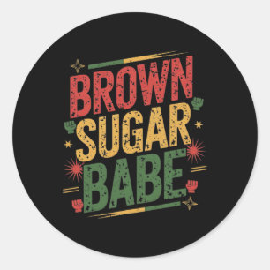 Brown Sugar Be Shirt Women Black History Month Classic Round Sticker