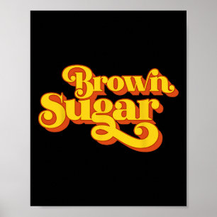 Brown Sugar! Gift For Black Women Poster