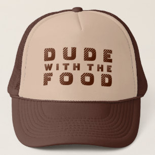 Brown Text Design Dude With The Food Trucker Hat