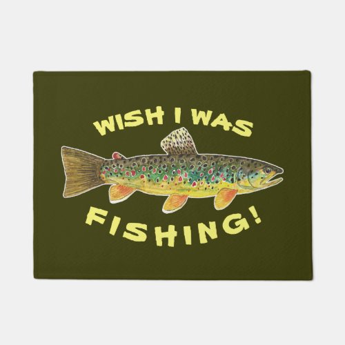 Brown Trout Wish I Was Fishing Doormat