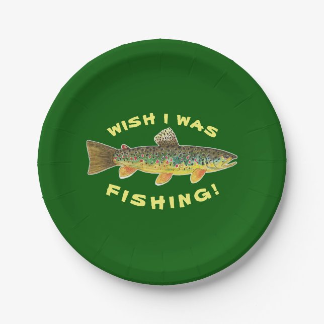 Brown Trout "Wish I Was Fishing" Paper Plates (Front)