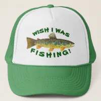 Brown Trout Wish I Was Fishing Trucker Hat