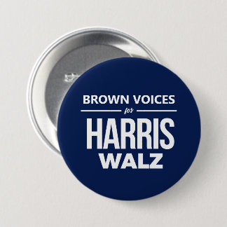 Brown Voices for Harris Walz Button