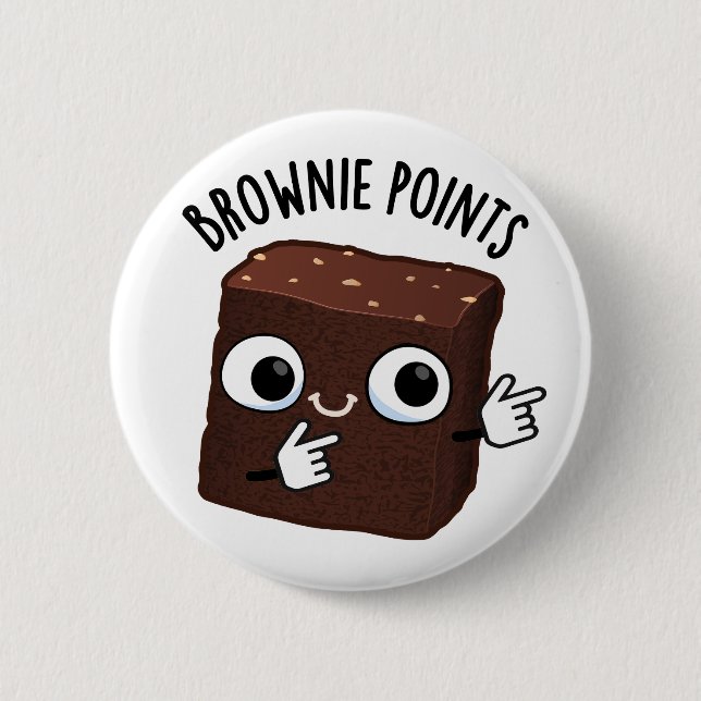 Brownie Points Funny Snack Pun  Button (Front)