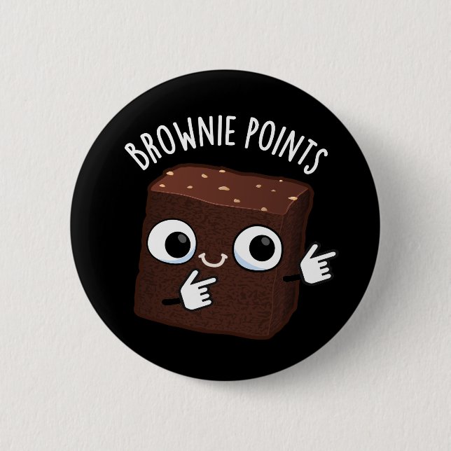 Brownie Points Funny Snack Pun Dark BG Button (Front)