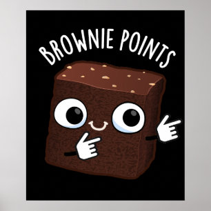 Brownie Points Funny Snack Pun Dark BG Poster
