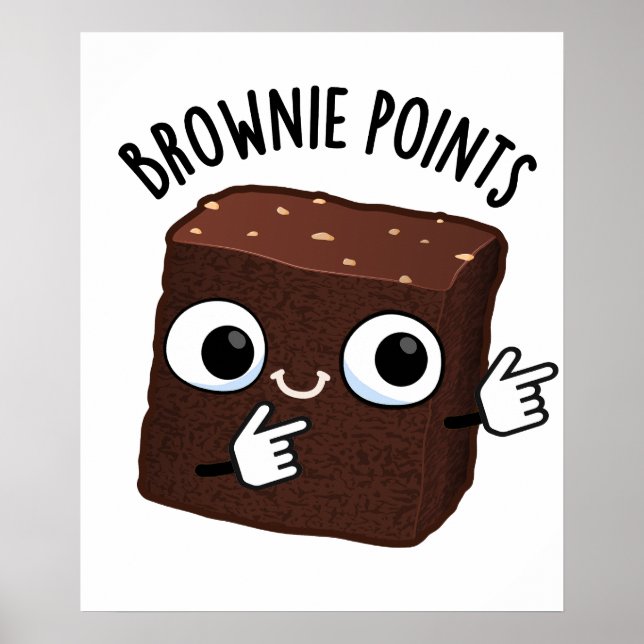 Brownie Points Funny Snack Pun  Poster (Front)