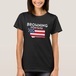 Browning Montana USA State America Travel Montanan T-Shirt