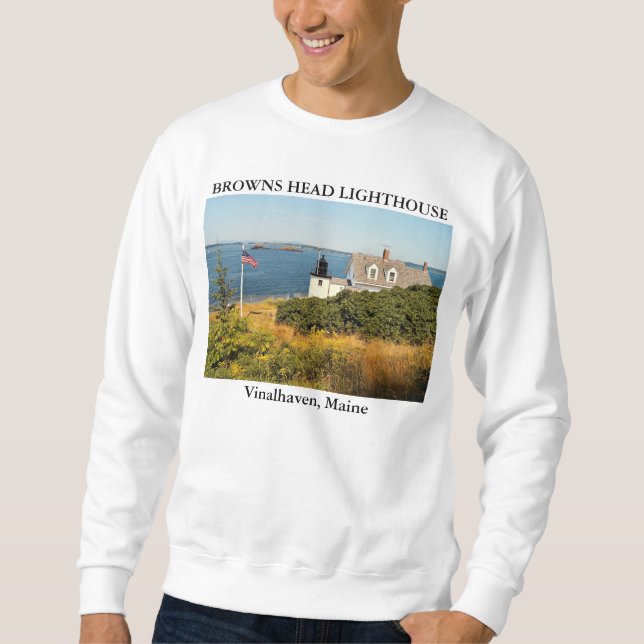 Browns Head Lighthouse, Vinalhaven Maine Sweatshirt (Front)