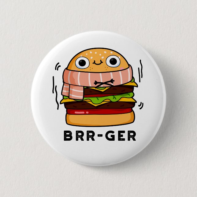Brr-ger Funny Freezing Burger Pun  Button (Front)