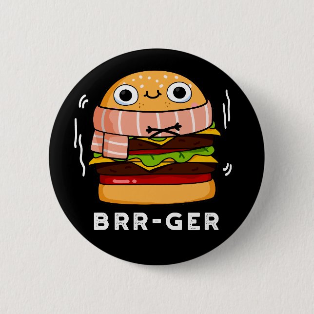 Brr-ger Funny Freezing Burger Pun Dark BG Button (Front)