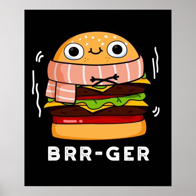 Brr-ger Funny Freezing Burger Pun Dark BG Poster (Front)