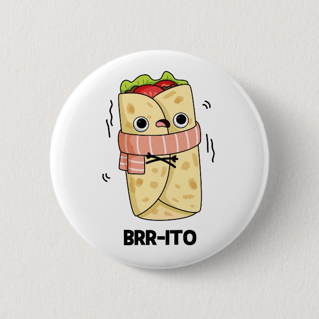 Brr-ito Funny Freezing Cold Burrito Pun  Button (Front)