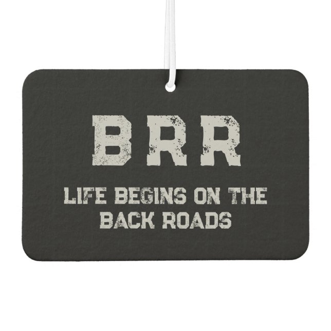 BRR Logo Gray Lettering "Life Begins on the ..." Air Freshener (Front)