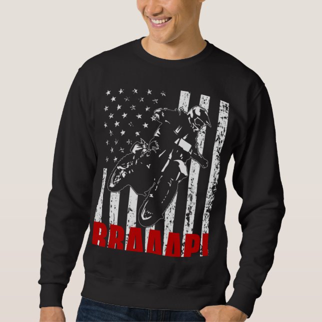 Brraaap Dirt Bike American Flag Motocross Biker 4t Sweatshirt (Front)