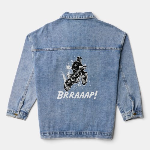 Brraaap Dirt Bike Motocross Bikers Riders  Denim Jacket