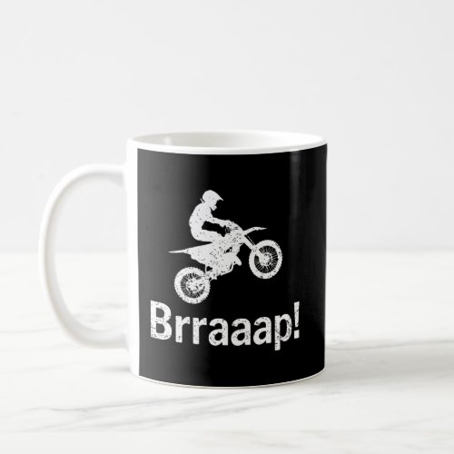 Brraaap Funny Dirt Bike Motocross Coffee Mug