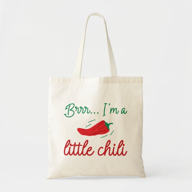 Brrr I’m A Little Chili Tote Bag (Front)