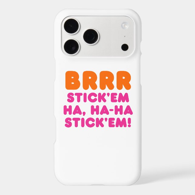 BRRR STICK 'EM HA, HA-HA STICK 'EM! Case-Mate iPhone CASE (Back)