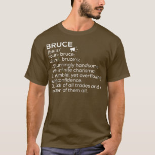 Bruce Name Definition Bruce Meaning Bruce Name Mea T-Shirt