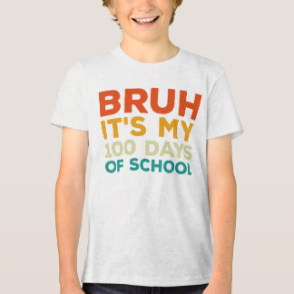 Bruh 100 Days Of School 100th Day Of School Boys Tri-Blend Shirt