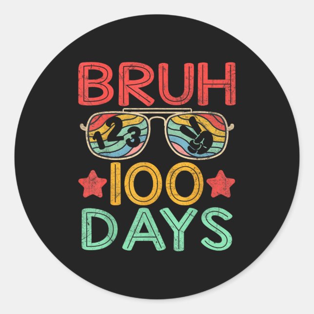 Bruh 100 Days Of School 100th Day Of School Retro  Classic Round Sticker (Front)