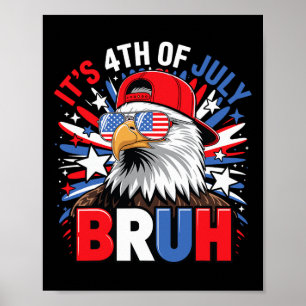 Bruh 4th Of July Boys Kids Fourth Of July Ld Eagle Poster