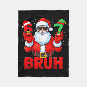 Bruh 67 Christmas Santa Six Seven 6 7 Boys Christm Fleece Blanket