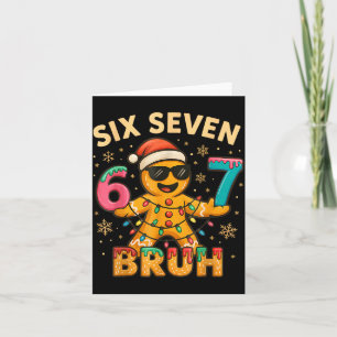 Bruh 67 Christmas Six Seven Gingerbreadman Boys 67 Card