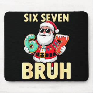 Bruh 67 Christmas Six Seven Meme Santa Boys 6 7 Ch Mouse Pad