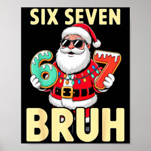 Bruh 67 Christmas Six Seven Meme Santa Boys 6 7 Ch Poster