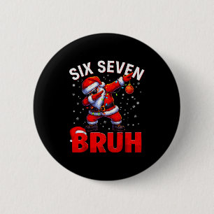 Bruh 67 Dabbing Santa Funny Meme Six Seven Christm Button