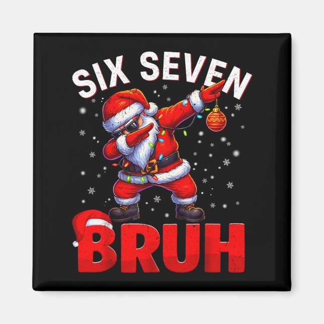 Bruh 67 Dabbing Santa Funny Meme Six Seven Christm Magnet (Front)