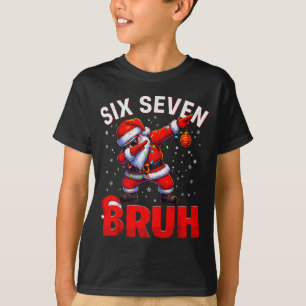 Bruh 67 Dabbing Santa Funny Meme Six Seven Christm T-Shirt