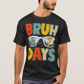 Bruh 67 Days Of School Sunglasses 67Th Day Of Scho T-Shirt