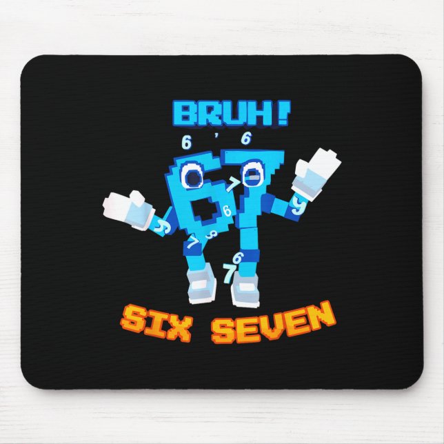 Bruh 67 Funny Six Seven Meme Brainrot Humor Tee  Mouse Pad (Front)